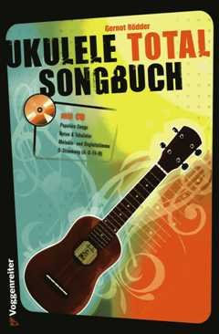 Logistikzentrum Voggenreiter Verlag GmbH Ukulele total Songbuch - arrangiert für Ukulele - mit Tabulator - mit CD [Noten/Sheetmusic] Komponist: ROEDDER Gernot