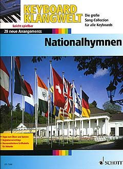 Firma MDS Schott music distribution NATIONALHYMNEN - arrangiert für Keyboard [Noten/Sheetmusic] Komponist: Boarder Steve aus der Reihe: Keyboard KLANGWELT [Gebundene Ausgabe]