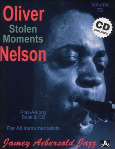 Vol. 73, Oliver Nelson: Stolen Moments (Book & CD Set) by Jamey Aebersold Play-A-Long Series (1996-12-17)