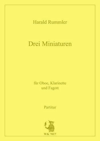 Rummler, Harald Drei Miniaturen für Oboe, Klarinette und Fagott