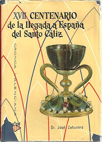 CRONICA DE LA CONMEMORACION VALENCIANA Y DEL VIAJE DEL SANTO CALIZ A LAS ANTIGUAS SEDES DE SU ESTANCIA EN ESPAÑA.