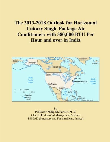 The 2013-2018 Outlook for Horizontal Unitary Single Package Air Conditioners with 380,000 BTU Per Hour and over in India