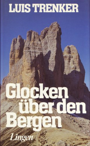 Glocken über den Bergen. Luis Trenker