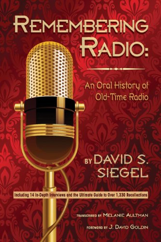 REMEMBERING RADIO: AN ORAL HISTORY OF OLD-TIME RADIO