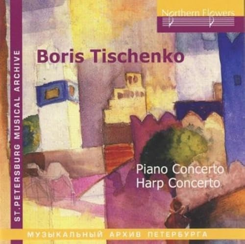 Tishchenko: Klavierkonzert / Konzert für Harfe