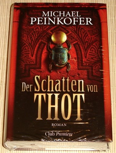 Der Schatten von Thot : nach den Aufzeichnungen von Lady Kincaid ; historischer Abenteuerroman.