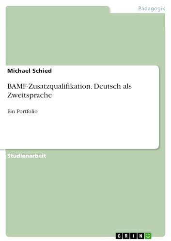 BAMF-Zusatzqualifikation. Deutsch als Zweitsprache: Ein Portfolio