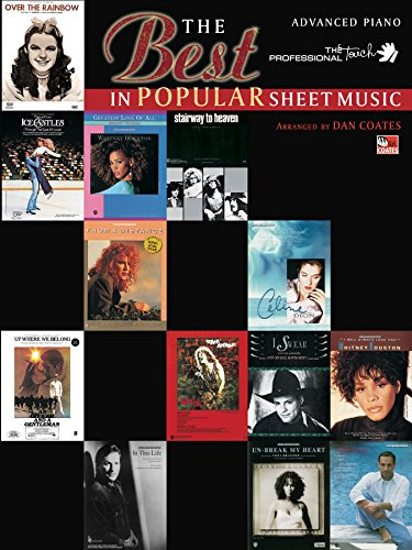 The Best in Popular Sheet Music: Advanced Piano Sheet Music (The Professional Touch)
