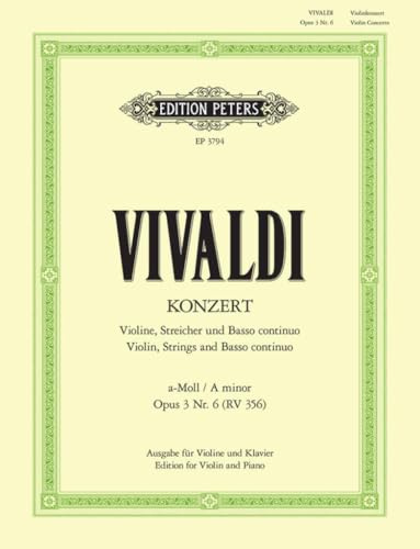 Konzert für Violine, Streicher und Basso continuo a-Moll op. 3 Nr. 6 RV 356: aus L'estro armonico, Ausgabe für Violine und Klavier