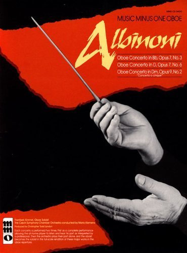 Music Minus One Oboe: Albinoni Oboe Concerti B-flat, op. 7 no. 3; D major, op. 7, no. 6; D minor, op. 9, no. 2 (Book & CD) (1997-01-01)