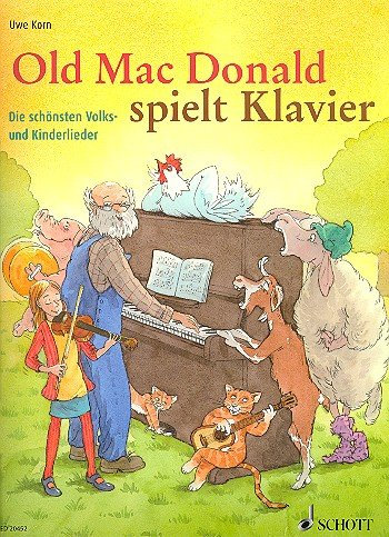 Old Mac Donald spielt Klavier, mit Bleistift - Die schönsten Volks- und Kinderlieder und beliebte Lieder aus Film und Fernsehen leicht gesetzt für Klavier, für Kinder ab 6 Jahre (Noten/Sheet Music)