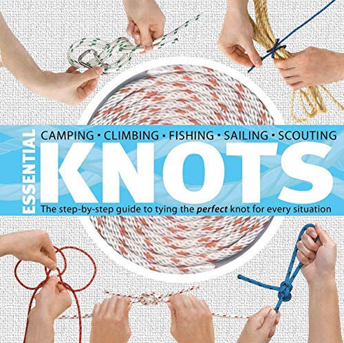 By Neville Olliffe Essential Knots: The Step-By-Step Guide to Tying the Perfect Knot for Every Situation [With Rope] (Pck)