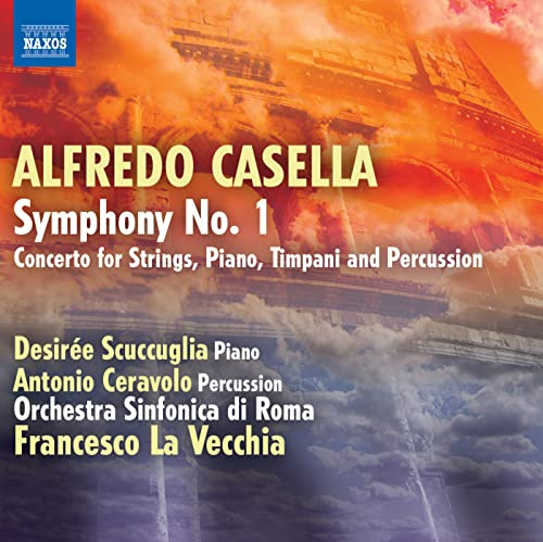 Alfredo Casella : Symphonie n° 1, Concerto pour cordes, Piano, Timbales et Percussions