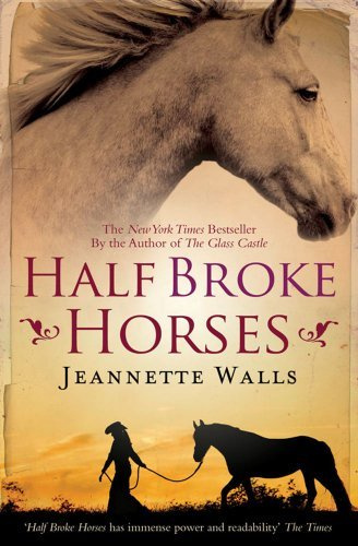 Half Broke Horses by Jeannette Walls (2010-08-05)