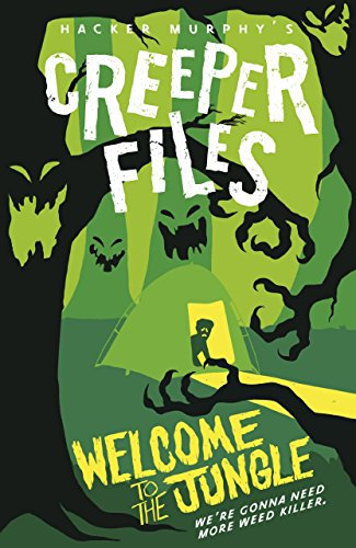 Creeper Files: Welcome to the Jungle (The Creeper Files)