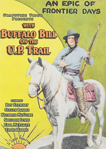 WITH BUFFALO BILL ON THE U. P. TRAIL (1926)