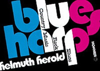 Musikverlag Hohner Blues HARP SPIELANLEITUNG - arrangiert für Mundharmonika [Noten/Sheetmusic] Komponist: Herold Helmuth