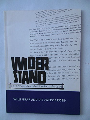 WIDERSTAND Im Namen der deutschen Jugend - Willi Graf und die Weisse Rose