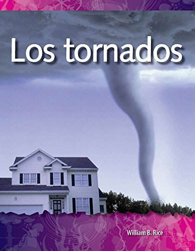 Los tornados (Science: Informational Text) (Spanish Edition)
