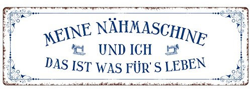 Interluxe METALLSCHILD Blechschild Meine NÄHMASCHINE UND ICH Hobby Nähen Dekoration Geschenk Spruch Motivation Dekoschild