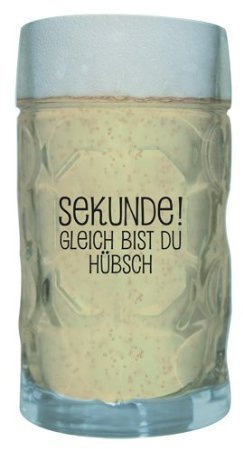 Maßkrug Sekunde gleich bist Du hübsch ! 1 Liter Glas Bierkrug Bier XL Bierglas