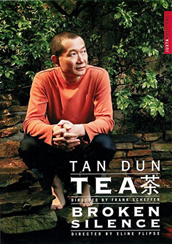 Tan Dun - Tea/Broken Silence