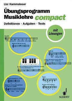 Firma MDS Schott music distribution UEBUNGSPROGRAMM MUSIKLEHRE COMPACT - arrangiert für Buch [Noten/Sheetmusic] Komponist: HAMMALESER LISL aus der Reihe: MUSIKWISSEN COMPACT