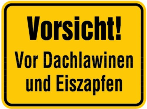 LEMAX® Hinweisschild, Vorsicht! Vor Dachlawinen und Eiszapfen 300 x 400 mm Alu geprägt gelb/Schriftfarbe: schwarz/Randfarbe: schwarz 400x300mm