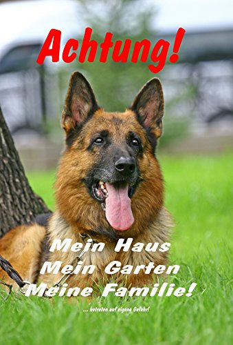 Melis-Folienwerkstatt Schild Warnschild Achtung Schäferhund – Achtung Mein Haus Mein Garten Meine Familie - Hund Hundeschild 30x20cm Hartschaum Aluverbund -S28H