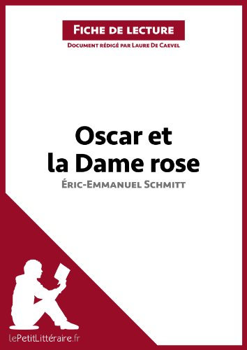 Oscar et la Dame rose d'Éric-Emmanuel Schmitt (Fiche de lecture): Analyse complète et résumé détaillé de l'oeuvre