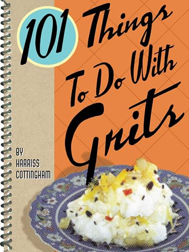101 Things To Do With Grits