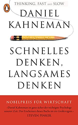 Schnelles Denken, langsames Denken: Thinking Fast and Slow: Der Bestseller, der das Denken von Millionen verändert hat in der Erfolgsausgabe: eine Million ... deutschsprachigen Fassung (German Edition)