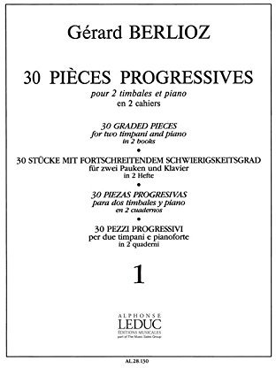30 PIECES PROGRESSIVES 2 TIMBALES ET PIANO/VOLUME 1 PIECES 1 A 14