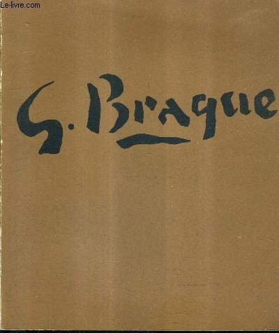 GEORGES BRAQUE ORANGERIE DES TUILERIES 16 OCTOBRE 1973 - 14 JANVIER 1974 .