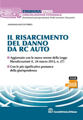 Il risarcimento del danno da rc auto (Tribuna Juris) (Italian Edition)
