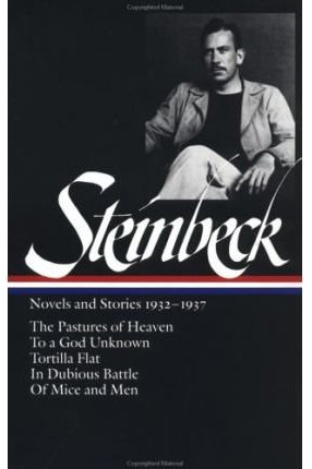 [Novels and Stories, 1932-1937: The Pastures of Heaven / to a God Unknown / Tortilla Flat / in Dubious Battle / of Mice and Men] [by: John Steinbeck]