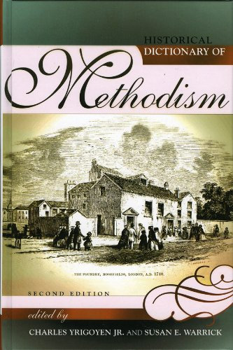 Historical Dictionary of Methodism (Historical Dictionaries of Religions, Philosophies, and Movements Series Book 57) (English Edition)