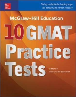 By Not Available ( Author ) [ McGraw-Hill Education 10 GMAT Practice Tests By Dec-2015 Paperback