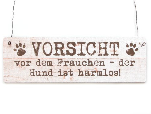 Shabby Vintage Schild Dekoschild Türschild VORSICHT VOR DEM FRAUCHEN DER HUND IST HARMLOS