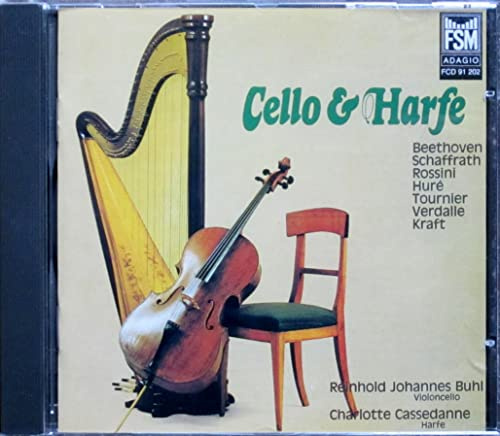 Musik für Cello und Harfe - Werke von Christoph Schaffrath - Gioacchino Rossini - Marcel Tournier - Ludwig van Beethoven - Gabriel Verdalle - Niklaus Kraft - Jean Huré