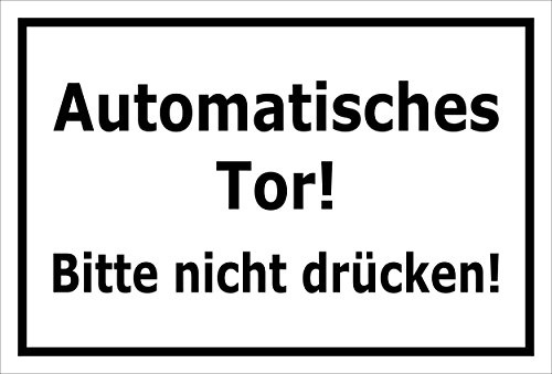 Melis-Folienwerkstatt Schild Automatisches Tor - Bitte Nicht drücken – 45x30 cm – 3mm Aluverbund – Bohrlöcher – mehrere Größen/Materialien