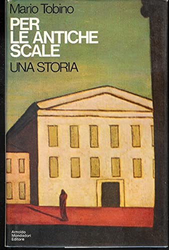 Per le antiche scale. Una storia