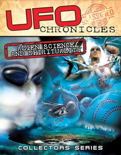 UFO Chronicles: Alien Science And Spirituality [DVD]
