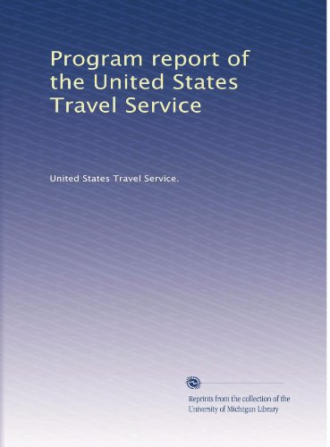Program report of the United States Travel Service