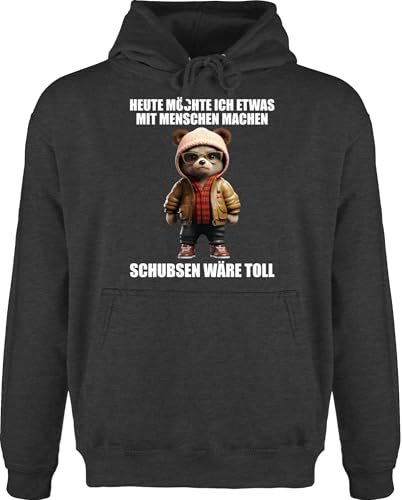 Shirtracer - Hoodie Herren Pullover Männer - Statement - Schubsen wäre toll Heute möchte ich etwas mit Menschen Machen