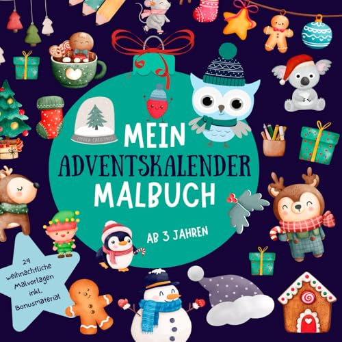 Mein Adventskalender Malbuch: Eule Gustav mit 24 weihnachtlichen Malvorlagen. Förderung der Motorik und Sensorik