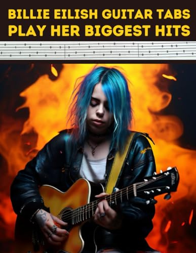 Billie Eilish Guitar Tabs: Play Her Biggest Hits