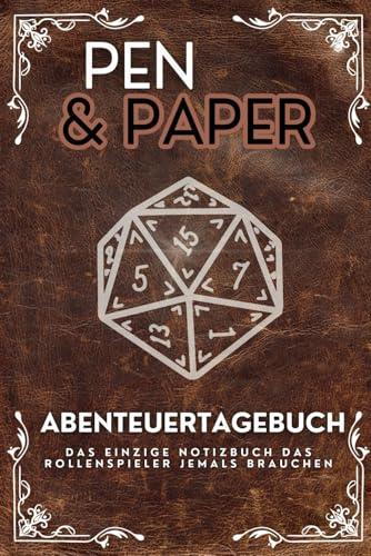 Pen and Paper Notizbuch für Spieler | Abenteuertagebuch mit strukturierten Feldern für organisiertes Rollenspiel: Das einzige Notizbuch das Rollenspieler jemals brauchen