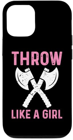 iPhone 13 Pro Throw Like A Girl Axe Throwing Athlete Ax Master Case