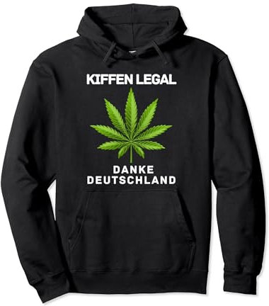 Lustiges Kiffen Legal Danke Deutschland Hanf Gras Liebhaber Pullover Hoodie
